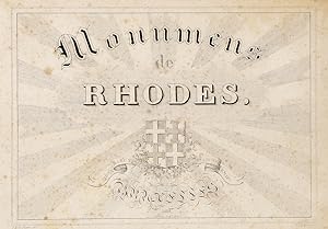 Monumens de Rhodes. Didiés a S.M. Le Roi.