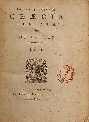 Graecia feriata. Sive, De Festis Graecorum, Libri VI.