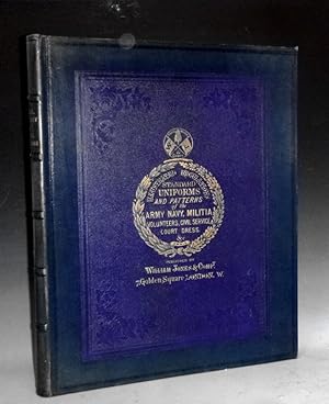 Illustrated Regulations, Standard Uniforms, and Patterns of the Army, Navy, Militaia, Volunteers,...