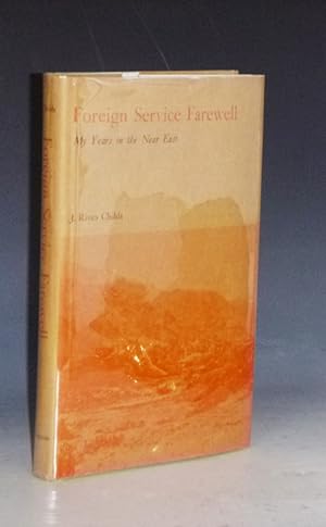 Foreign Service Farewell; My Years in the Near East