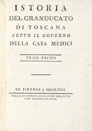 Istoria del Granducato di Toscana sotto il governo della Casa Medici.
