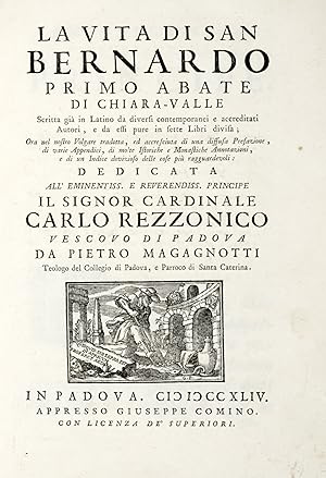 La Vita di San Bernardo Primo Abate di Chiara-valle.dedicata al.Cardinale Carlo Rezzonico.