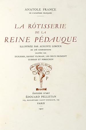 La Rôtisserie de la Reine Pédauque. Illustrée par Auguste Leroux de 176 compositions gravées par ...