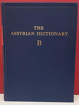 The Assyrian Dictionary: B - Volume 2