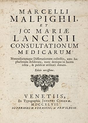 Consultationum Medicarum, nonnullarumque Dissertationum collectio, ante hac plurimum desiderata, ...