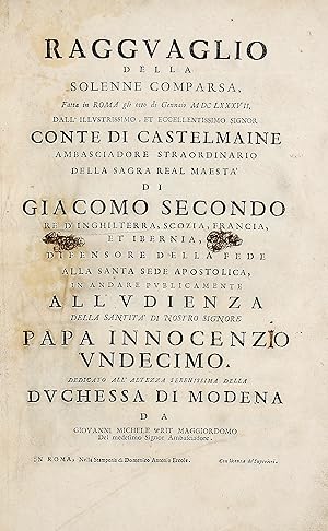 Ragguaglio della solenne comparsa, fatta in Roma gli otto di Gennaio MDCLXXXVII dall'Illustrissim...
