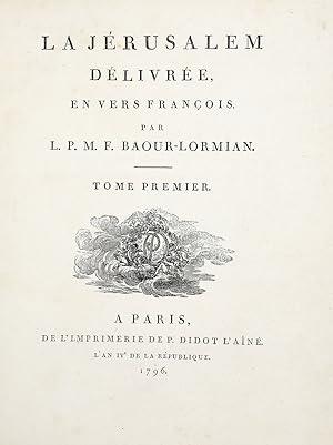 La Jérusalem Délivrée en vers françois, par L.P.M.F. Baour-Lornian. (Tome Premier-Second).