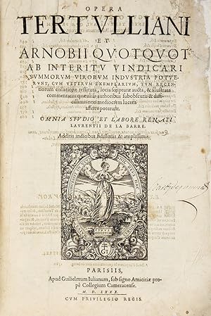 Opera/ Tertulliani/ Et/ Arnobii Quotquot/ Ab Interitu Vindicari/ Summorum Virorum Industria Potue...