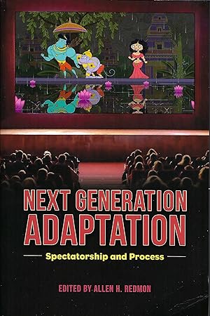 Next Generation Adaptation: Spectatorship and Process