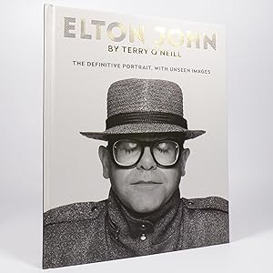 Elton John by Terry O'Neill. The Definitive Portrait, With Unseen Images - Signed First Edition