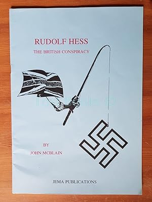 Rudolf Hess: The British Conspiracy