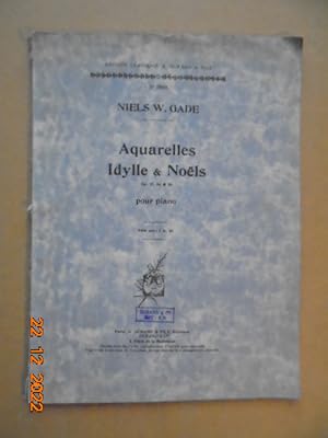 Niels W. Gade - Aquarelles Idylle & Noels Op: 19, 34 & 36 pour piano. Edition Classique A. Durand...