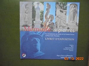 Memoire de pierres. Les monuments aux morts de la Grande Guerre en Pays Loire Touraine. Livret d'...