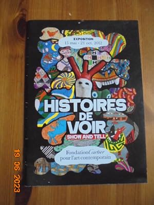 HISTOIRES DE VOIR, SHOW AND TELL ( fondation Cartier pour l'art contemporain ) Exposition 15 mai ...