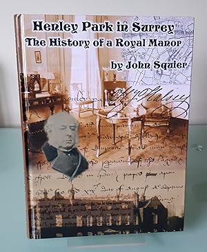Henley Park in Surrey: The History of a Royal Manor