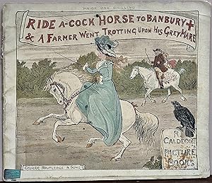 Ride A-Cock Horse To Banbury + & A Farmer Went Trotting Upon His Grey Mare; R. Caldecott Picture ...