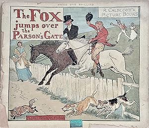 The Fox jumps over the Parson's Gate; R. Caldecott Picture Books