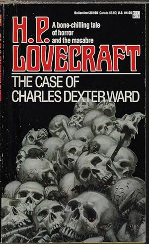 THE CASE OF CHARLES DEXTER WARD; The Arkham Edition of H. P. Lovecraft 9