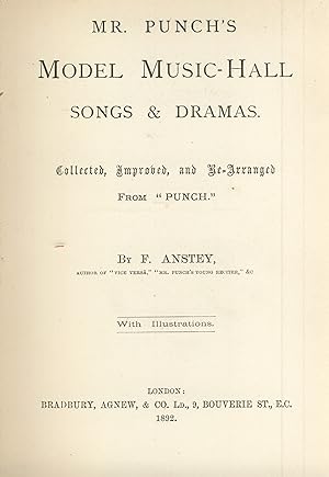 Mr. Punch's model music-hall songs & dramas. Collected, improved, and re-arranged from "Punch"