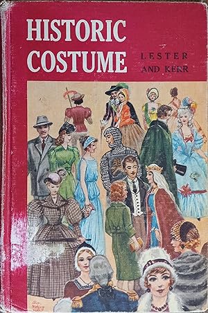 Historic Costume: A Resume of Style and Fashion from Remote Times to the Nineteen-Sixties (Fifth ...