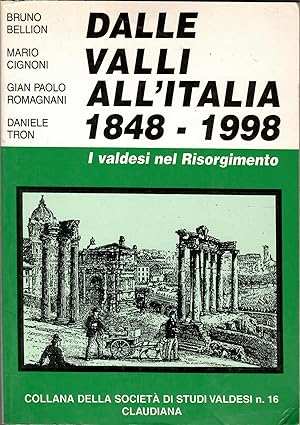 Dalle valli allItalia. I valdesi nel Risorgimento (1848-1998)