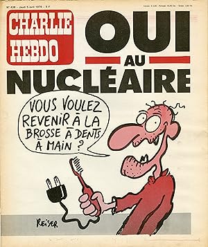 "CHARLIE HEBDO N°438 du 5/4/1979" REISER : OUI AU NUCLÉAIRE