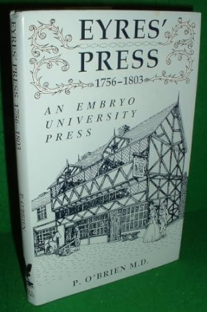 EYRES' PRESS 1756-1803 AN EMBRYO UNIVERSITY PRESS