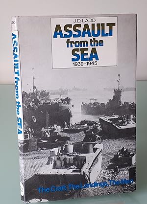 Assault from the sea, 1939-45: The craft, the landings, the men