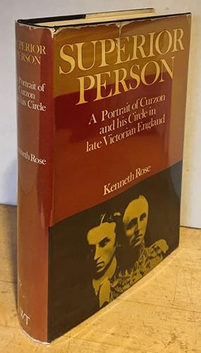 Superior Person: A Portrait of Curzon and his Circle in late Victorian England (SIGNED FIRST EDIT...