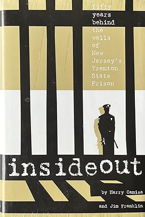 Inside Out : Fifty Years Behind the Walls of New Jersey's Trenton State Prison