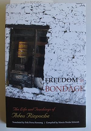 Freedom in Bondage | The Life and Teachings of Adeu Rinpoche