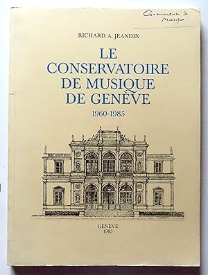 Le conservatoire de musique de Genève 1960-1985.