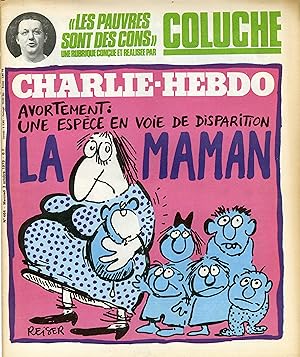 "CHARLIE HEBDO N°464 du 3/10/1979" REISER : AVORTEMENT = LA MAMAN, UNE ESPÈCE EN VOIE DE DISPARIT...