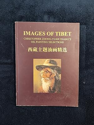 IMAGES OF TIBET: CHRISTOPHER ZHONG-YUAN ZHANG'S OIL PAINTING SELECTIONS
