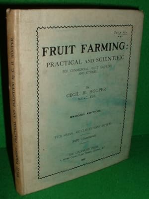 FRUIT FARMING PRACTICAL AND SCIENTIFIC FOR COMMERCIAL FRUIT GROWERS AND OTHERS