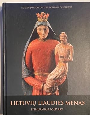 LIETUVIU LIAUDIES MENAS Lithuanian Folk Art Volume II
