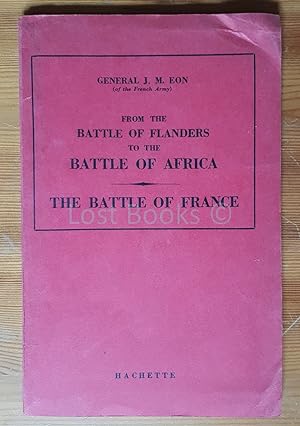 From the Battle of Flanders to the Battle of Africa, The Battle of France