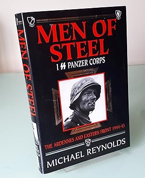 Men of Steel: 1st SS Panzer Corps, 1944-45 - The Ardennes and Eastern Front