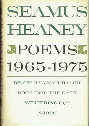 Poems 1965-1975: Death of a Naturalist; Door into the Dark; Wintering Out; North