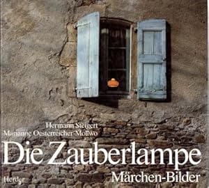 Die Zauberlampe. Märchen-Bilder. 12 Märchen von Marianne Oesterreicher-Mollwo zu den Bildern von ...