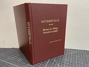 SNYDERVILLE : History of A Village, Portrait of A Family ( signed )