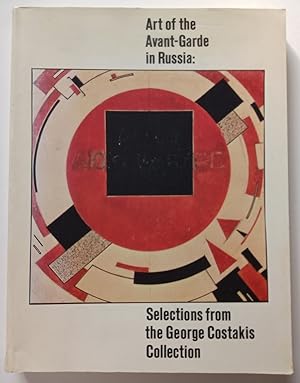 Art of the Avant-Garde in Russia : Selections from the George Costakis Collection