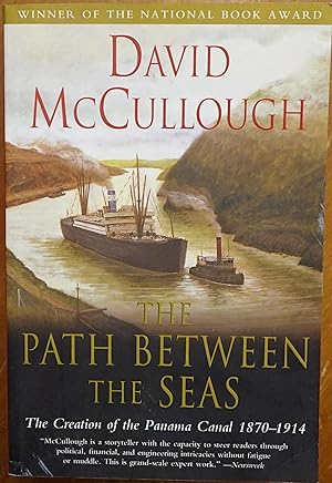 The Path Between the Seas: The Creation of the Panama Canal 1870-1914