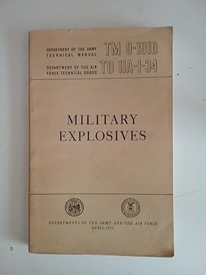 Military Explosives - Army Technical Manual TM 9-1910 - Air Force Technical Order TO 11A-1-34 1955