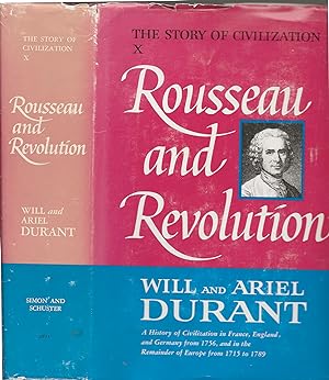 Rousseau and Revolution: A history of civilization in France, England, and Germany from 1756, and...