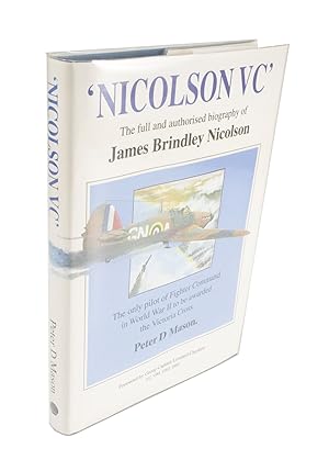 'Nicolson VC' The Full and authorised biography of James Brindley Nicolson