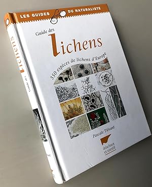 Guide des lichens : 350 espèces de lichens d'Europe