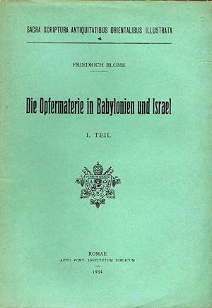 Die Opfermaterie in Babylonien und Israel : I. Teil