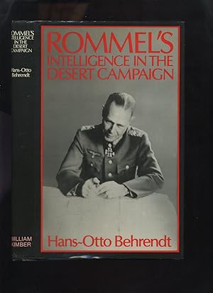 Rommel's Intelligence in the Desert Campaign 1941-1943