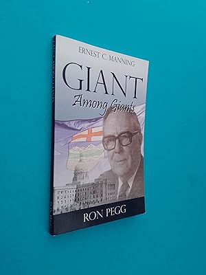 *SIGNED* Ernest C. Manning: Giant Among Giants